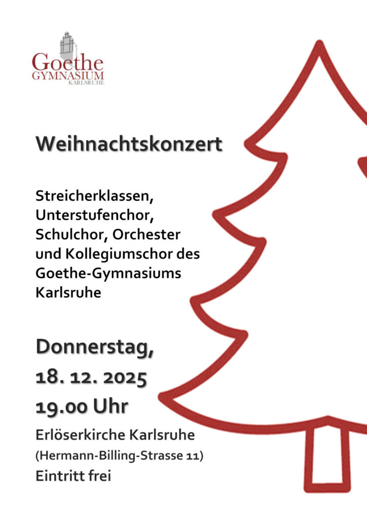 Text: Weihnachtskonzert des Goethe-Gymnasiums mit Streicherklassen, Unterstufenchor, Schulchor, Orchester und Kollegiumschor Karlsruhe daneben ist ein stilisierter Weihnachtsbaum zu sehen